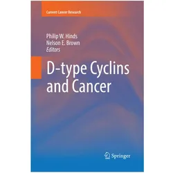 D-type Cyclins and Cancer, Fachbücher von Philip W. Hinds, Nelson E. Brown