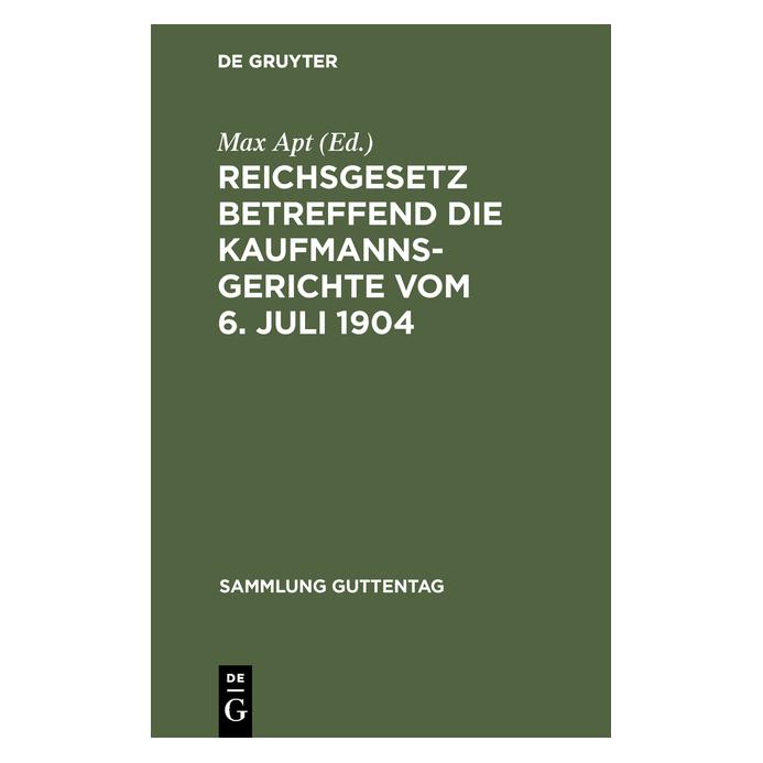 De Gruyter Reichsgesetz betreffend die Kaufmannsge (Deutsch, Hardcover, Max Apt) (67772143)