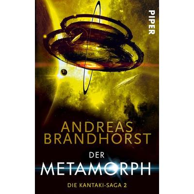 Der Metamorph, Taschenbuch von Andreas Brandhorst, Piper Taschenbuch, 978-3-492-28122-5