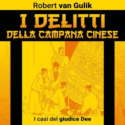 I delitti della campana cinese. I casi del giudice Dee - Robert van Gulik, Audio, 9789178376209