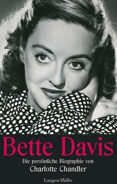 Charlotte Chandler - Bette Davis: Die persönliche Biografie von Charlotte Chandler - Preis vom 09.10.2026 07:28:09 h