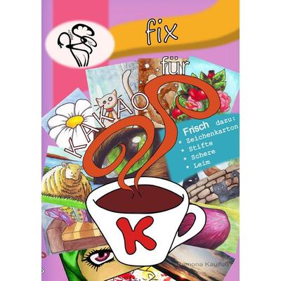 Fix Für KaKAO, Taschenbuch von Ramona Kaulfuss, BoD – Books on Demand, 978-3-7347-9044-7