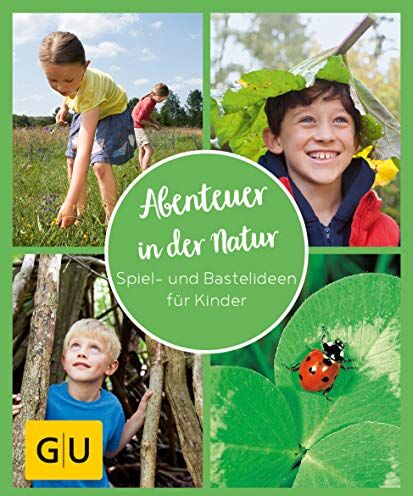 GU Aktion Ratgeber Junge Familien - Abenteuer in der Natur: Spiel- und Bastelideen für Kinder (GU Naturtitel) - Preis vom 13.10.2026 19:28:25 h