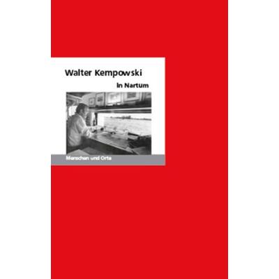 Walter Kempowski in Nartum, Geheftet von Oliver Matuschek, Edition A. B. Fischer, 978-3-937434-31-5