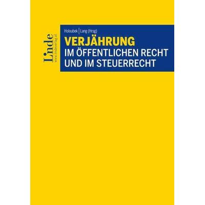 Verjährung im Öffentlichen Recht und im Steuerrecht, Gebundene Ausgabe von Christoph Bezemek,Daniela Bereiter,Rainer Brandl,Alexander Rust,Michael
