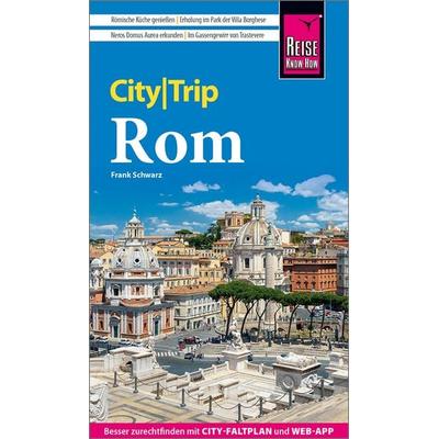 Reise Know-How CityTrip Rom, Taschenbuch von Frank Schwarz, Reise Know-How Verlag Peter Rump GmbH, 978-3-8317-3954-7