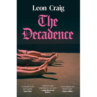 The Decadence, Taschenbuch von Leon Craig, Hodder And Stoughton, 978-1-5293-7178-9