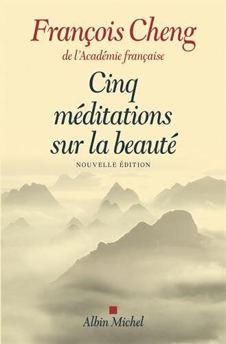 François Cheng - Cinq méditations sur la beauté - Preis vom 30.09.2026 22:30:23 h