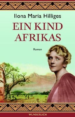 Ilona Maria Hilliges - Ein Kind Afrikas - Preis vom 11.10.2026 15:43:13 h