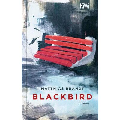 Blackbird, Gebundene Ausgabe von Matthias Brandt, Kiepenheuer & Witsch, 978-3-462-00282-9