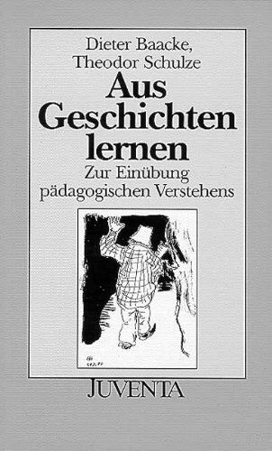 Dieter Baacke - Aus Geschichten lernen: Zur Einübung pädagogischen Verstehens (Juventa Paperback) - Preis vom 13.10.2026 11:25:28 h