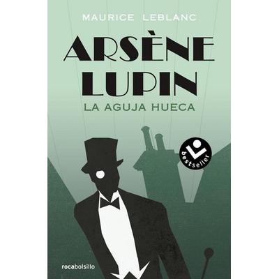 La Aguja Hueca: Descubre Las Historias Que Cambiaron La Vida de Assane / The Hollow Needle: The Further Adventures of Arsène Lupin, Taschenbuch von