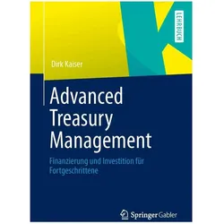 Advanced Treasury Management, Fachbücher von Dirk Kaiser
