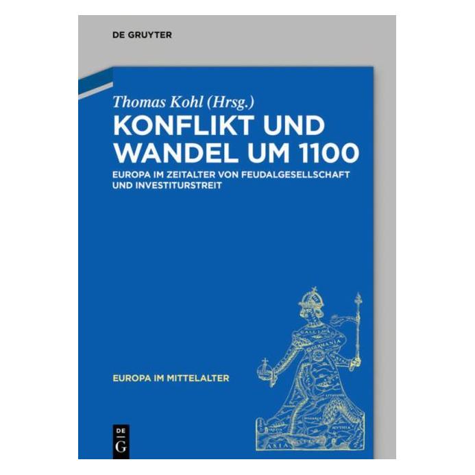 De Gruyter Konflikt und Wandel um 1100 (Englisch, Hardcover, Thomas Kohl) (35120660)