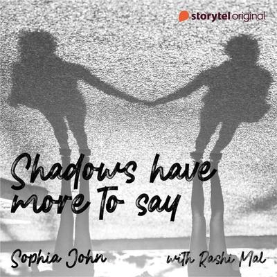 Shadows Have More To Say - Sophia John, Audio, 9789353819316
