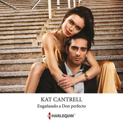 Engañando a don perfecto - Kat Cantrell, Audio, 9788410620414