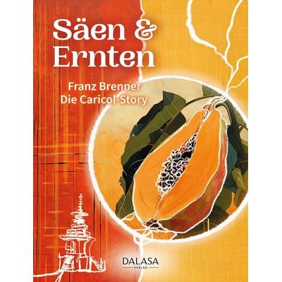 Säen & Ernten, Taschenbuch von Franz Brenner, Dalasa