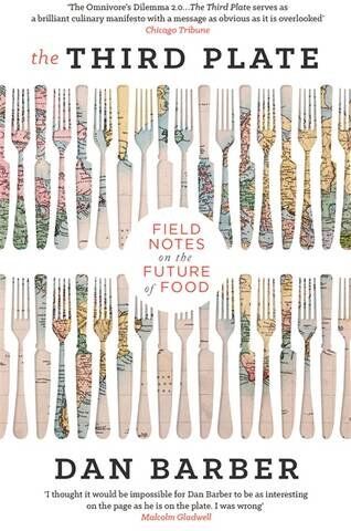 Dan Barber - The Third Plate: Field Notes on the Future of Food - Preis vom 13.10.2026 11:25:28 h