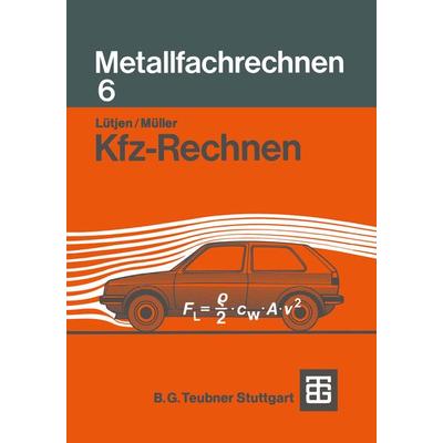 Kfz-Rechnen, Taschenbuch von Diedrich Lütjen,Manfred Müller, Vieweg & Teubner, 978-3-519-06721-4