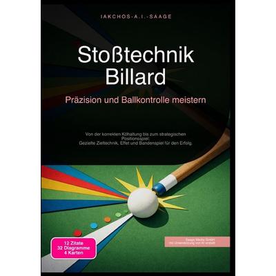Stoßtechnik Billard: Präzision und Ballkontrolle meistern, Taschenbuch von Iakchos A.I. Saage, Epubli, 978-3-565-24549-9