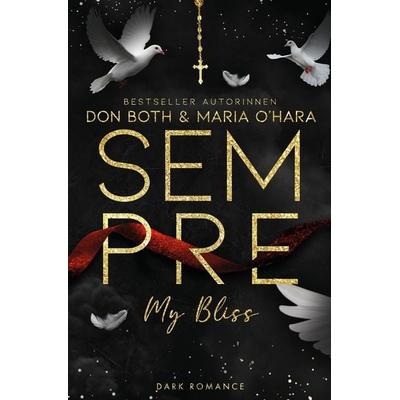 Sempre - My Bliss, Taschenbuch von Don Both,Maria O'Hara; Tolino Media, 978-3-7592-0718-0