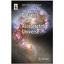 Galaxies in an Accelerating Universe, Fachbücher von John Etienne Beckman