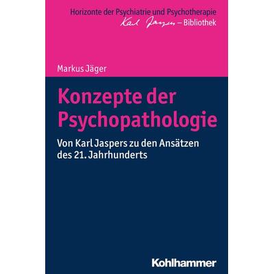 Konzepte der Psychopathologie, Taschenbuch von Markus Jäger, Kohlhammer, 978-3-17-029780-7