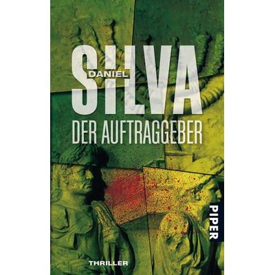 Der Auftraggeber / Gabriel Allon Band 1, Taschenbuch von Daniel Silva, Piper Taschenbuch