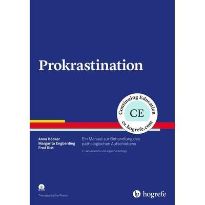 Prokrastination, Taschenbuch von Anna Höcker,Margarita Engberding,Fred Rist, Hogrefe Verlag, 978-3-8017-2842-7