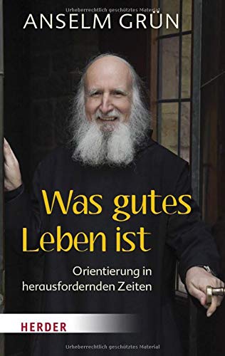 Anselm Grün - Was gutes Leben ist: Orientierung in herausfordernden Zeiten - Preis vom 14.10.2026 23:07:16 h