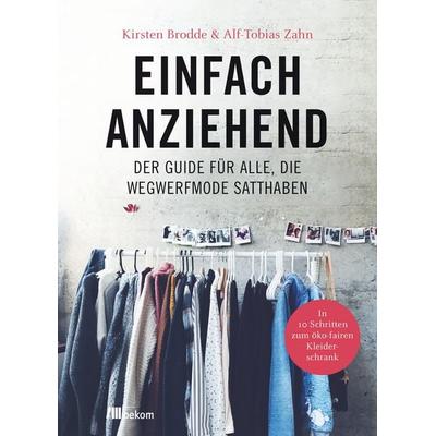 Einfach anziehend, Taschenbuch von Kirsten Brodde,Alf-Tobias Zahn, Oekom verlag