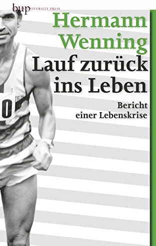 Hermann Wenning - Lauf zurück ins Leben: Bericht einer Lebenskrise - Preis vom 18.10.2026 19:22:15 h