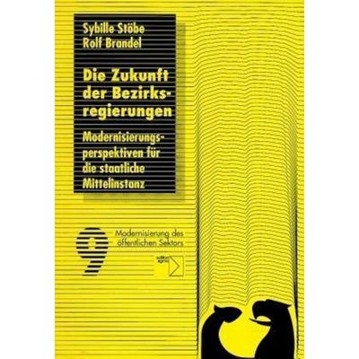 Die Zukunft der Bezirksregierungen, Taschenbuch von Sybille Stöbe,Rolf Brandel, Edition Sigma, 978-3-89404-729-0