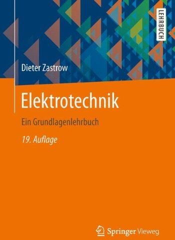Dieter Zastrow - Elektrotechnik: Ein Grundlagenlehrbuch - Preis vom 10.10.2026 11:48:34 h
