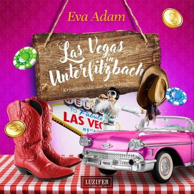 LAS VEGAS IN UNTERFILZBACH (Unterfilzbach 5) - Eva Adam, Audio, 9783958357037