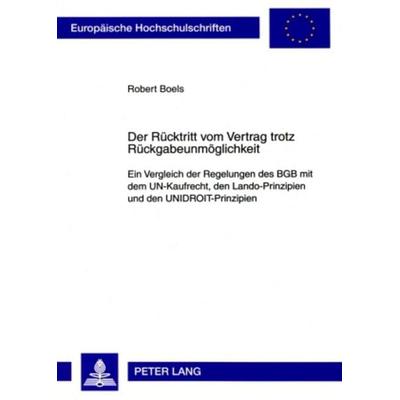 Der Ruecktritt vom Vertrag trotz Rueckgabeunmoeglichkeit, Taschenbuch von Robert Boels, Peter Lang GmbH, Internationaler Verlag der Wissenschaften,