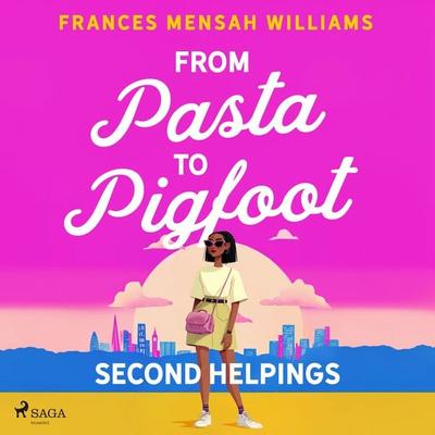 From Pasta to Pigfoot: Second Helpings - Frances Mensah Williams, Audio, 9788727347073