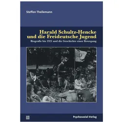 Harald Schultz-Hencke und die Freideutsche Jugend, Biografien von Steffen Theilemann
