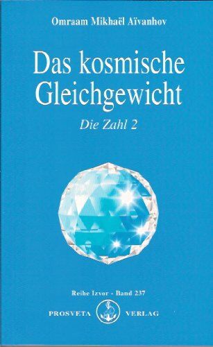 Aïvanhov, Omraam Mikhaël - Das kosmische Gleichgewicht: Die Zahl 2 - Preis vom 12.10.2026 11:37:12 h