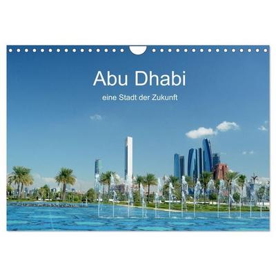 Abu Dhabi, eine Stadt der Zukunft. (Wandkalender 2026 DIN A4 quer), CALVENDO Monatskalender