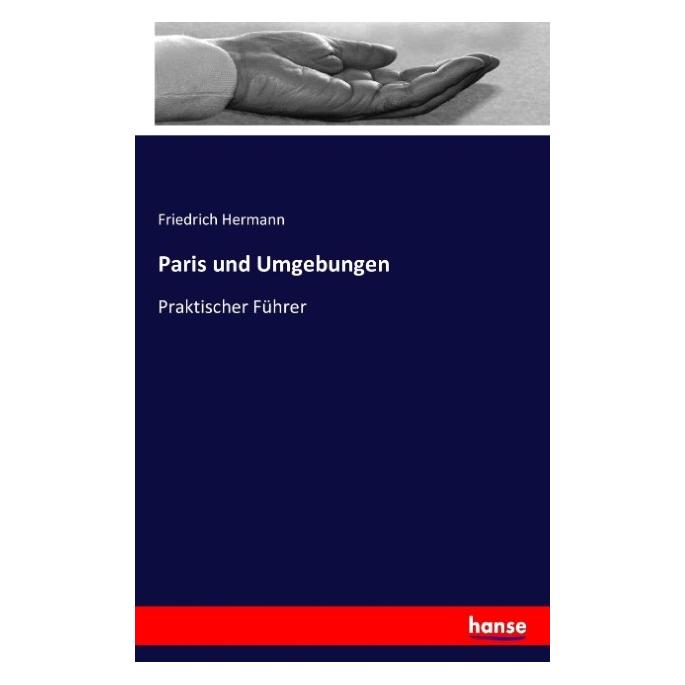 Vero Paris und Umgebungen (Deutsch, Softcover, Friedrich Hermann) (8809105)