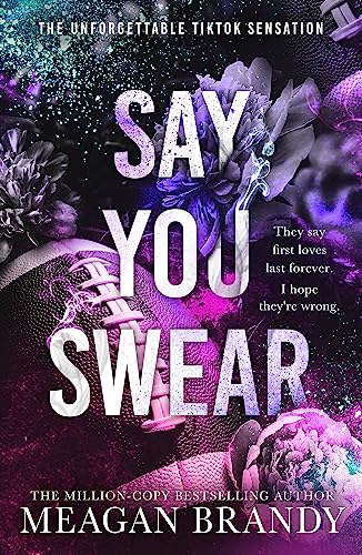 Meagan Brandy - Say You Swear: The smash-hit TikTok sensation with the book boyfriend readers cannot stop raving about - Preis vom 19.10.2026 19:33:35 h