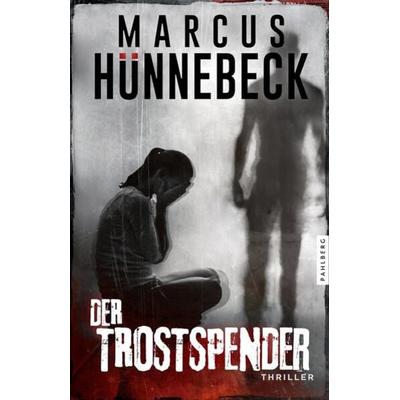 Der Trostspender, Taschenbuch von Marcus Hünnebeck, Pahlberg Verlag, 978-3-9884501-9-7