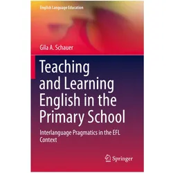 Teaching and Learning English in the Primary School, Schulbücher von Gila A. Schauer