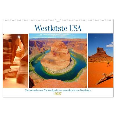 Naturwunder und Nationalparks der amerikanischen Westküste (Wandkalender 2027 DIN A3 quer), CALVENDO Monatskalender