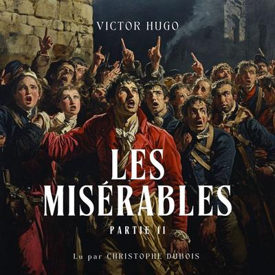 Les Misérables - Partie 2 - Livre Audio - Victor Hugo,Livres audio en français, Audio, 4069828249134
