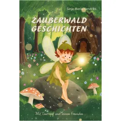 Zauberwald Geschichten, Kinderbücher von Sinje Maria Hendriks