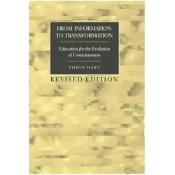 From Information to Transformation, Fachbücher von Tobin Hart