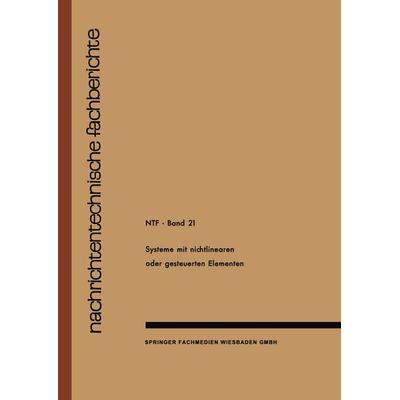 Systeme mit Nichtlinearen oder Gesteuerten Elementen / Systems with Non-Linear or Controllable Elements, Taschenbuch von J. Wosnik J. Wosnik, Vieweg &