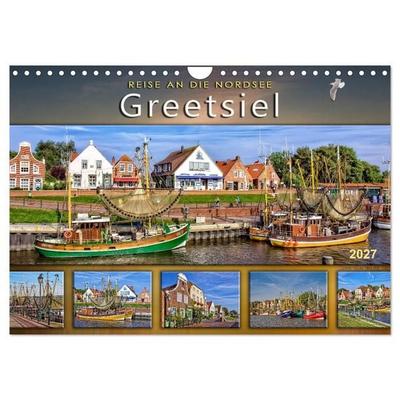 Reise an die Nordsee - Greetsiel (Wandkalender 2027 DIN A4 quer), CALVENDO Monatskalender